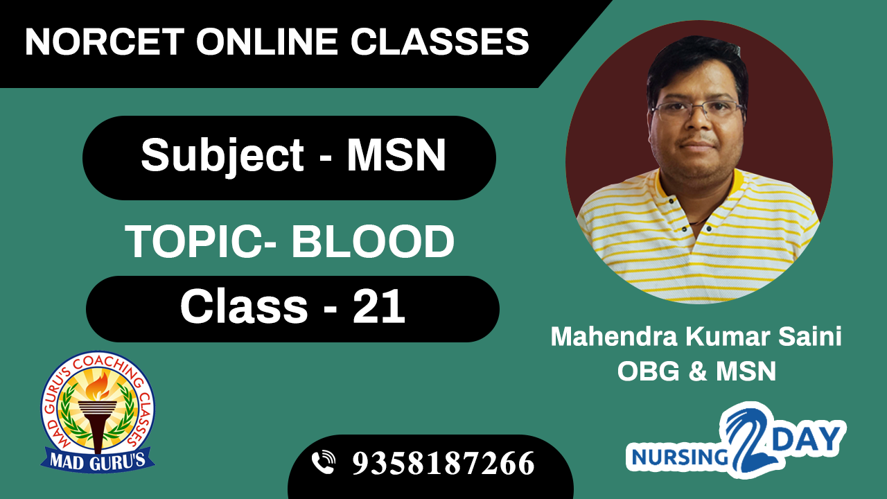 NORCET MSN BLOOD Class 21